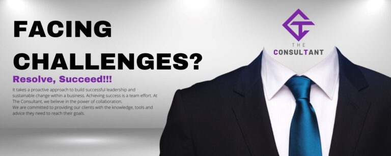 FACING CHALLENGES Resolve Succeed It takes a proactive approach to build successful leadership and sustainable change within a business. Achieving success is a team effort. At The Consultant we believe in the 768x307